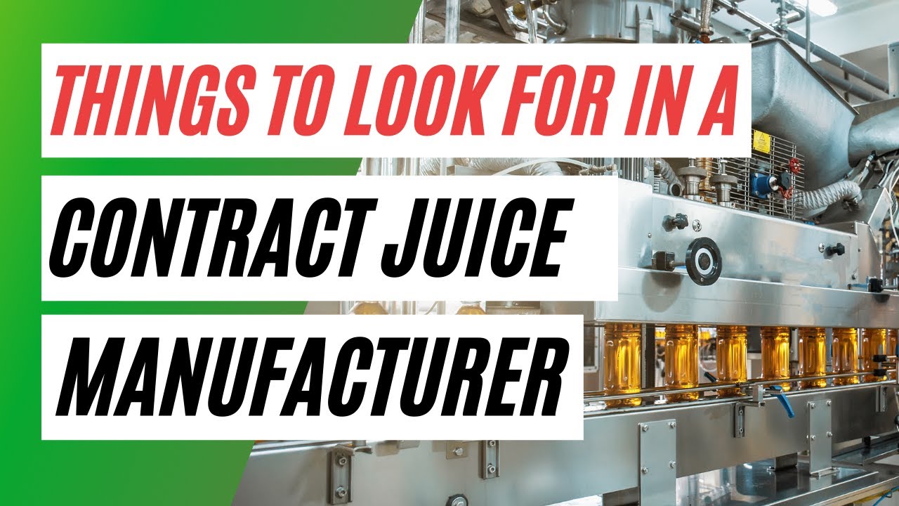 Choosing A Contract Juice Manufacturer