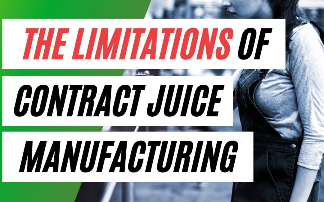 The Limitations of Contract Juice Manufacturing