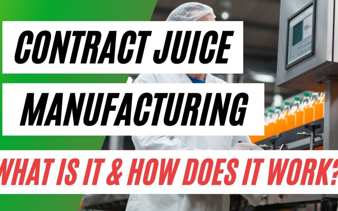 What Is Contract Juice Manufacturing and How Does It Work?