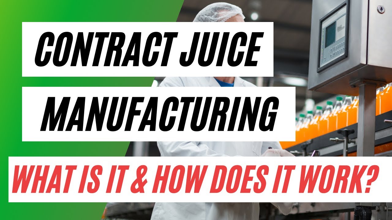 What Is Contract Juice Manufacturing